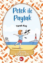 Yaralı Kuş - Petek ile Paytak 1 Beyaz Balina Yayınları