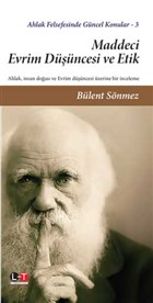 Maddeci Evrim Dncesi ve Etik - Ahlak Felsefesinde Gncel Konular 3 Literatrk Academia