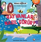 Hayvanlar Nasl Grr? - Merakl Gzler Serisi 1 Dnyagz Vakf