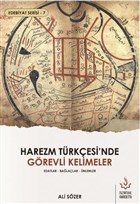 Harezm Trkesi`nde Grevli Kelimeler - Edebiyat Serisi 7 Nizamiye Akademi Yaynlar