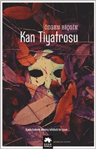 Kan Tiyatrosu Eksik Para Yaynlar
