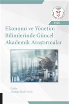Ekonomi ve Ynetim Bilimlerinde Gncel Akademik Aratrmalar Akademisyen Kitabevi