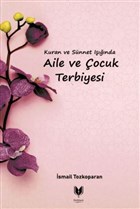 Kuran ve Snnet Inda Aile ve ocuk Terbiyesi Rabbani Yaynevi