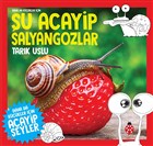 Daha da Kkler in u Acayip Salyangozlar Uurbcei Yaynlar