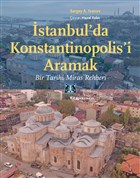 stanbul`da Konstantinopolis`i Aramak Kitap Yaynevi