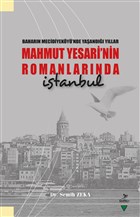 Baharn Mecidiyeky`nde Yaand Yllar Mahmut Yesari`nin Romanlarnda stanbul Grafiker Yaynlar