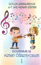 ocuk arklaryla 4-7 Ya Keman Eitimi - Boyamalar ile Keman reniyorum 1 EM Yaynlar