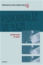 Psikanaliz ve Yaz - Psikanaliz Bulumalar 13 Balam Yaynlar