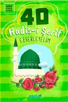 40 Hadis-i erif Ezberleyelim Mavi Uurtma Yaynlar
