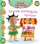 Zeynep Marketilik Oynuyor - Kk Hanmlar Bcrk Yaynlar