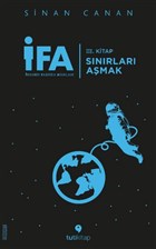 İFA: İnsanın Fabrika Ayarları 3. Kitap - Sınırları Aşmak Tuti Kitap