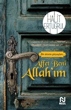 Affet Beni Allah`ım Nesil Yayınları