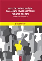 Devletin Tarihsel Gelişimi Bağlamında Devlet Bütçesinin Ekonomi Politiği Dora Basım Yayın