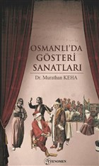Osmanl`da Gsteri Sanatlar Fenomen Yaynclk