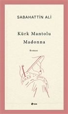 Kürk Mantolu Madonna Şule Yayınları