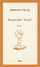 Kuyucakl Yusuf ule Yaynlar