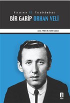 Vefatnn 70. Yldnmnde Bir Garip Orhan Veli lbilge Yaynclk