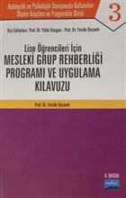 Lise renciler in Mesleki Grup Rehberlii Program ve Uygulama Klavuzu - Rehberlik ve Psikolojik Danmada Kullanlan lme Aralar ve Programlar Dizisi Nobel Akademik Yaynclk