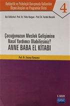 ocuunuzun Meslek Geliimine Nasl Yardmc Olabilirsiniz ? Anne Baba El Kitab - Rehberlik ve Psikolojik Danmada Kullanlan lme Aralar ve Programlar Dizisi Nobel Akademik Yaynclk
