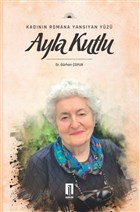 Kadnn Romana Yansyan Yz Ayla Kutlu lbilge Yaynclk