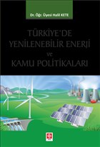Trkiye`de Yenilenebilir Enerji ve Kamu Politikalar Ekin Basm Yayn - Akademik Kitaplar