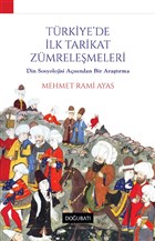 Trkiye`de lk Tarikat Zmrelemeleri Dou Bat Yaynlar