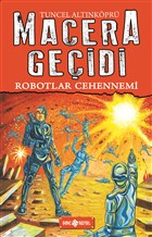 Robotlar Cehennemi / Macera Geidi 16 Gen Hayat