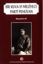 Bir Kuva-y Milliyeci: Parti Pehlivan Atatrk Aratrma Merkezi
