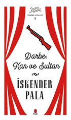 Darbe: Kan ve Sultan - Tiyatro Eserleri 6 Kap Yaynlar