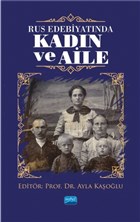 Rus Edebiyatnda Kadn ve Aile Nobel Akademik Yaynclk