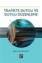 Trafikte Duygu ve Duygu Dzenleme Gazi Kitabevi