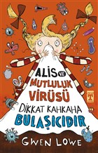 Alis ve Mutluluk Virs - Dikkat Kahkaha Bulacdr Gen Tima - lk Genlik