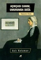 Akas Canm, Umurumda Deil Kara Karga Yaynlar