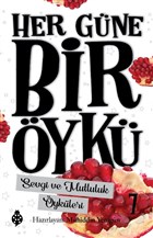Sevgi ve Mutluluk ykleri - Her Gne Bir yk 7 Uurbcei Yaynlar