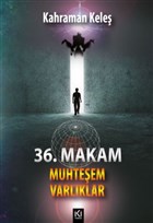 36. Makam - Muhteem Varlklar ki Nokta Kitabevi