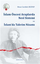 slam ncesi Araplarda Nesi Sistemi ve slam`da Takvim Nizam Ankara Okulu Yaynlar