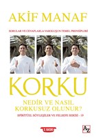 Korku Nedir ve Nasl Korkusuz Olunur? - Spiritel Syleiler ve Felsefe Serisi 19 Az Kitap