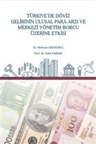 Trkiye`de Dviz Gelirinin Ulusal Para Arz ve Merkezi Ynetim Borcu zerine Etkisi Gazi Kitabevi