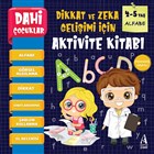 Alfabe - Dahi ocuklar Dikkat ve Zeka Geliimi in Aktivite Kitab (4-5 Ya) Arunas Yaynclk