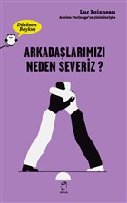 Arkadalarmz Neden Severiz? - Dnen Bayku Serisi Doruk Yaynlar