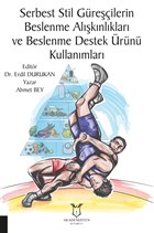 Serbest Stil Greilerin
Beslenme Alknlklar ve
Beslenme Destek rn
Kullanmlar Akademisyen Kitabevi