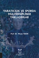 Yaratclk ve Sporda Multidisipliner Yaklamlar Akademisyen Kitabevi