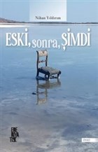 Eski, Sonra, imdi Edebiyatist