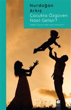ocukta zgven Nasl Geliir? Final Kltr Sanat Yaynlar