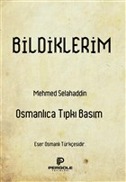 Bildiklerim (Osmanlca Tpk Basm) Pergole Yaynlar