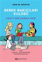 Kristy`nin Harika Fikri - Bebek Bakclar Kulb Epsilon Yaynevi