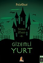 Tehlikeli Misafir - Gizemli Yurt 4 Akis Kitap