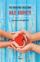Tek Ebeveynli Ailelerde Aile Aidiyeti Kriter Yaynlar