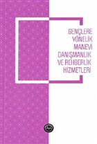 Genlere Ynelik Manevi Danmanlk ve Rehberlik Hizmetleri Diyanet leri Bakanl