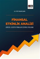 Finansal Etkinlik Analizi Kresel Lojistik Firmalar zerine Uygulama Eitim Yaynevi - Bilimsel Eserler